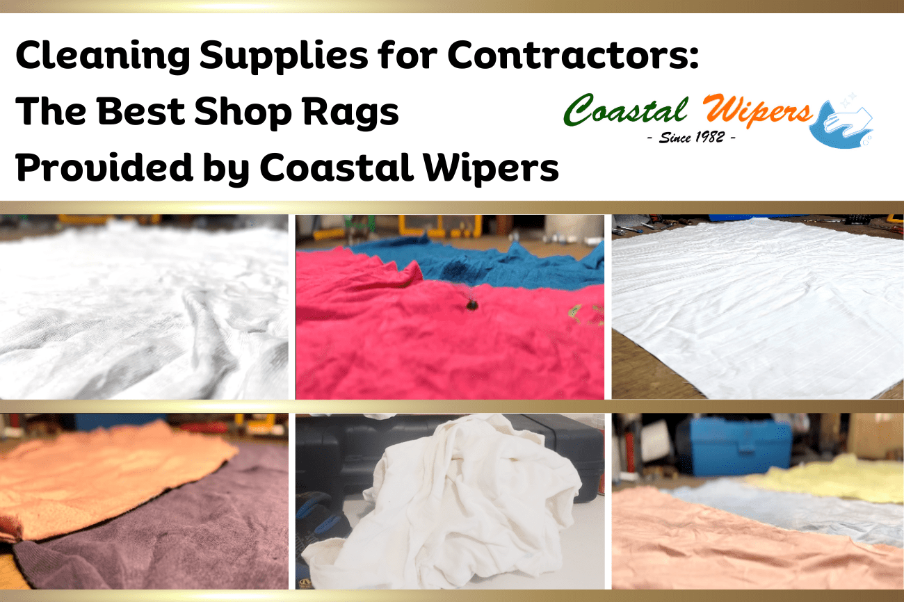 Cleaning Supplies for Contractors The Best Shop Rags